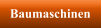 Baumaschinen
